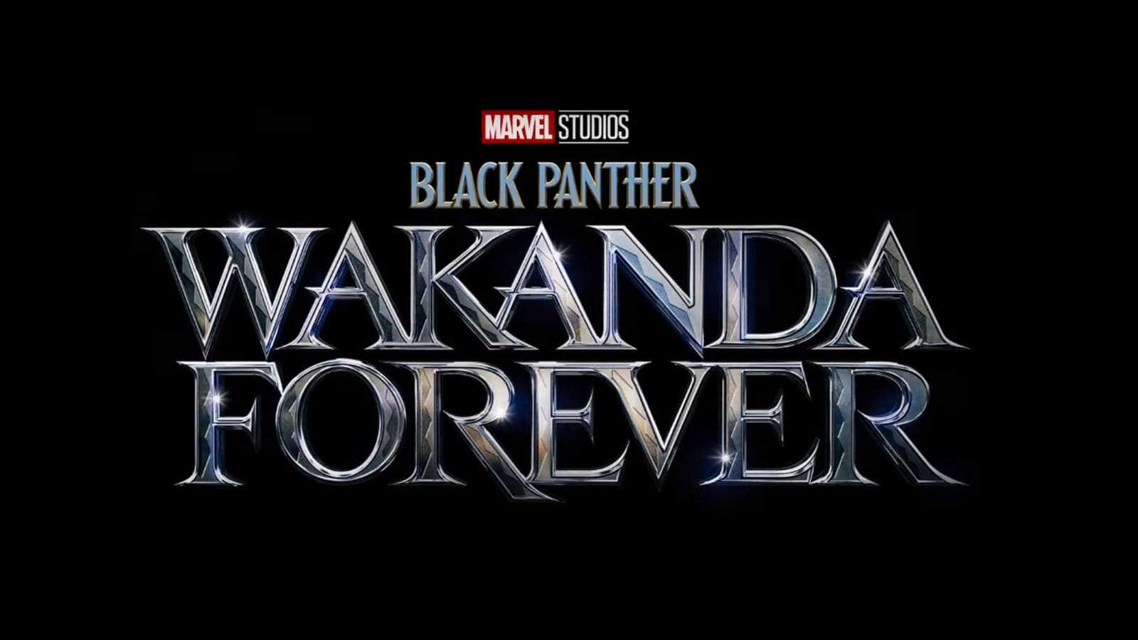 A black background with the Marvel Studios logo and large silver, metallic looking letters that read Black Panther Wakanda Forever.