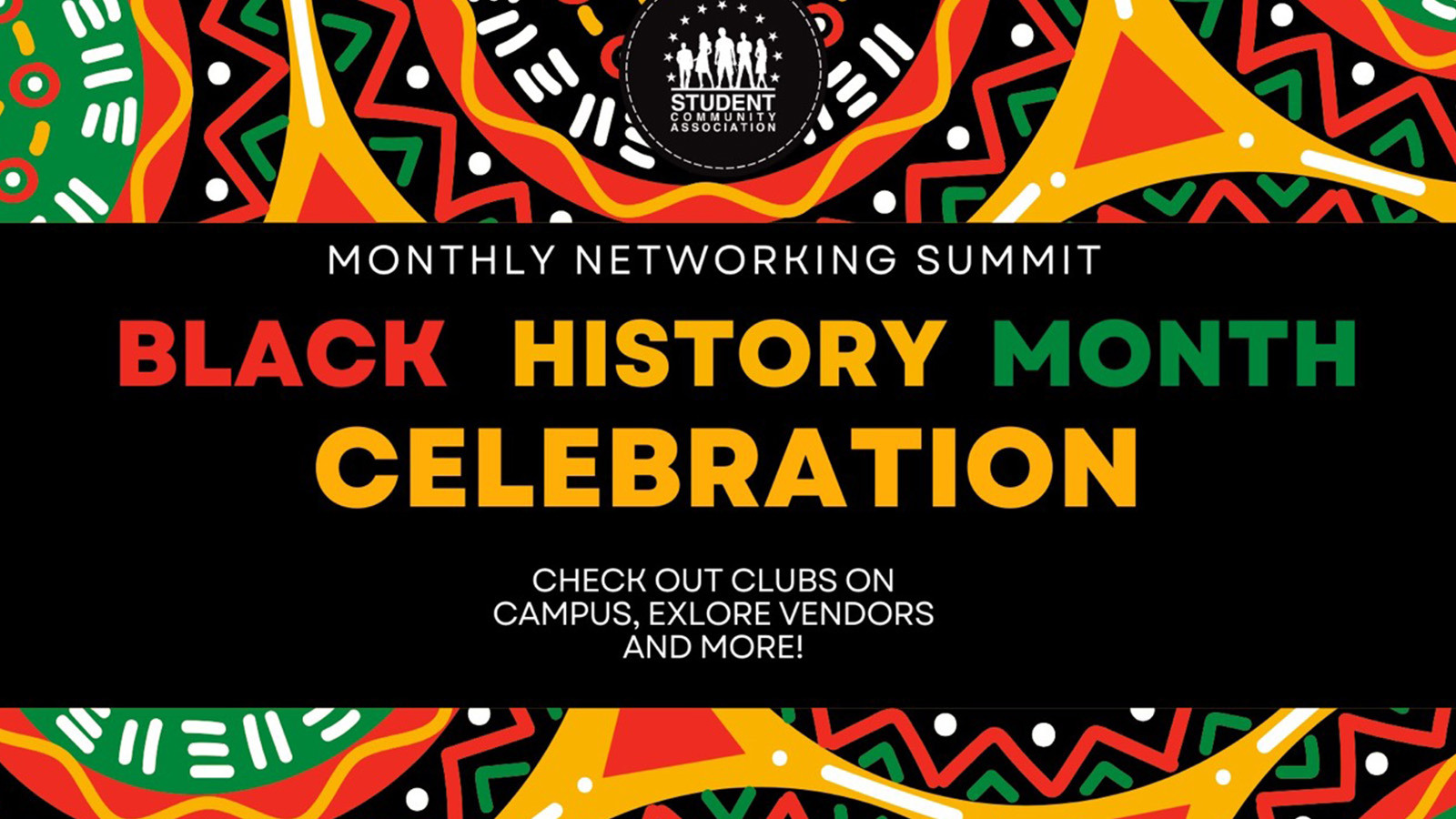 “Monthly Networking Summit; Black History Month Celebration; Check Out Clubs On Campus, Explore Vendors, and More!” is shown on a black background with a green, yellow, red, white, and black design, alongside the Student Community Association logo.