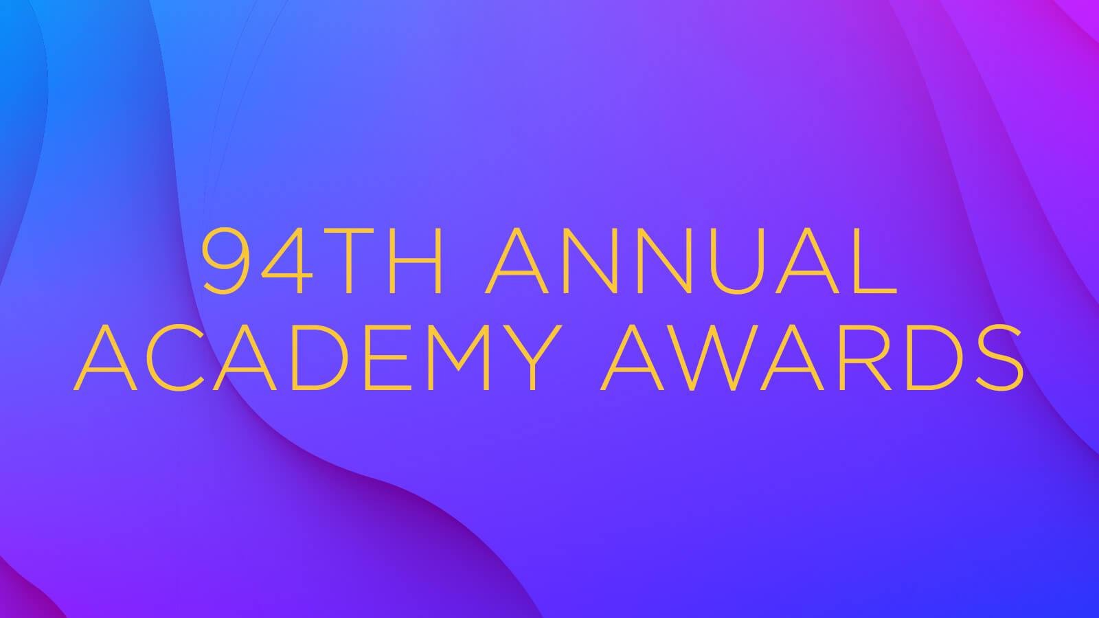 A graphic with a purple background and the words 94th Annual Academy Awards in yellow.