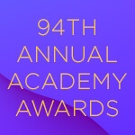 A graphic with a purple background and the words 94th Annual Academy Awards in yellow.